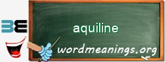 WordMeaning blackboard for aquiline